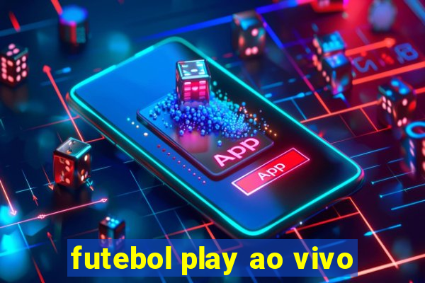 futebol play ao vivo